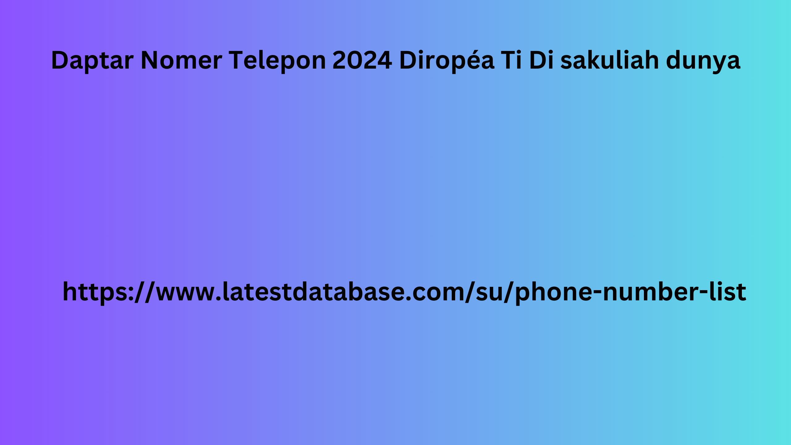 Daptar Nomer Telepon 2024 Diropéa Ti Di sakuliah dunya 