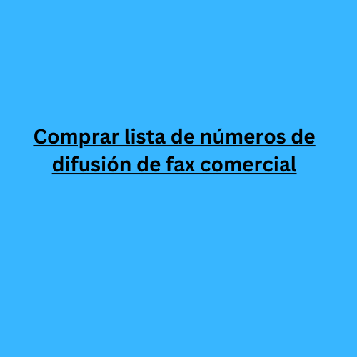 Comprar lista de números de difusión de fax comercial