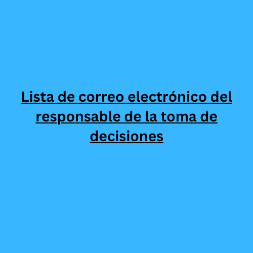 Lista de correo electrónico del responsable de la toma de decisiones