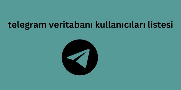 telegram veritabanı kullanıcıları listesi