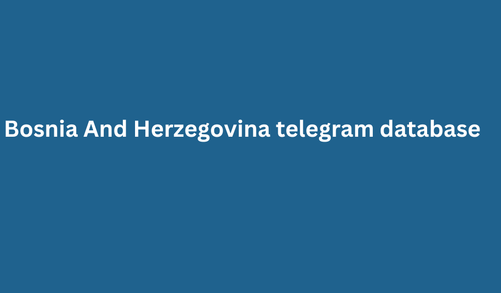 Bosnia And Herzegovina telegram database