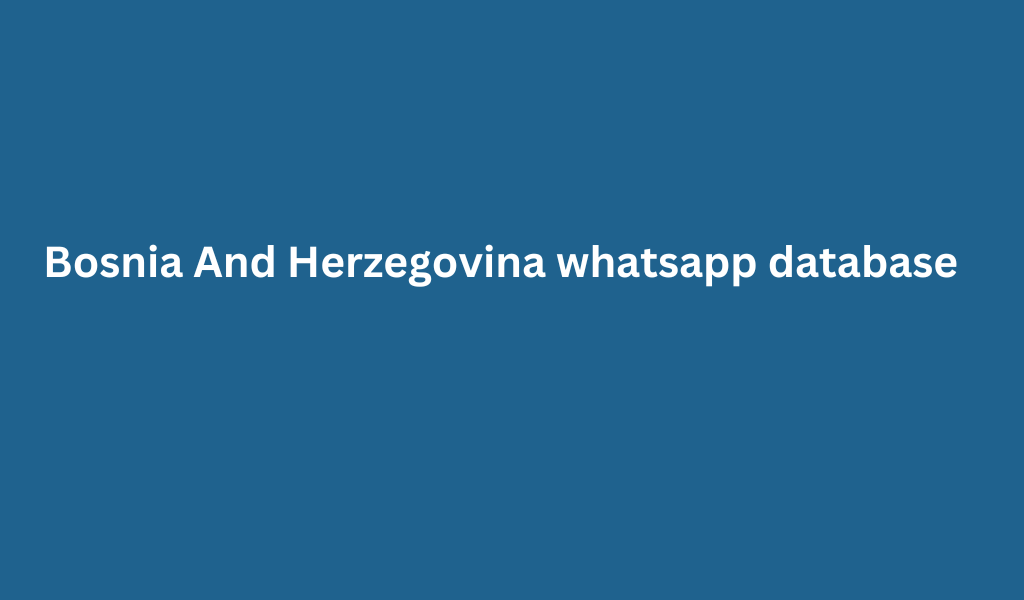 Bosnia And Herzegovina whatsapp database